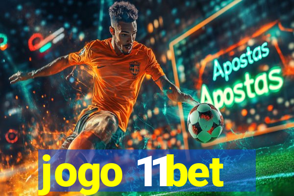 jogo 11bet